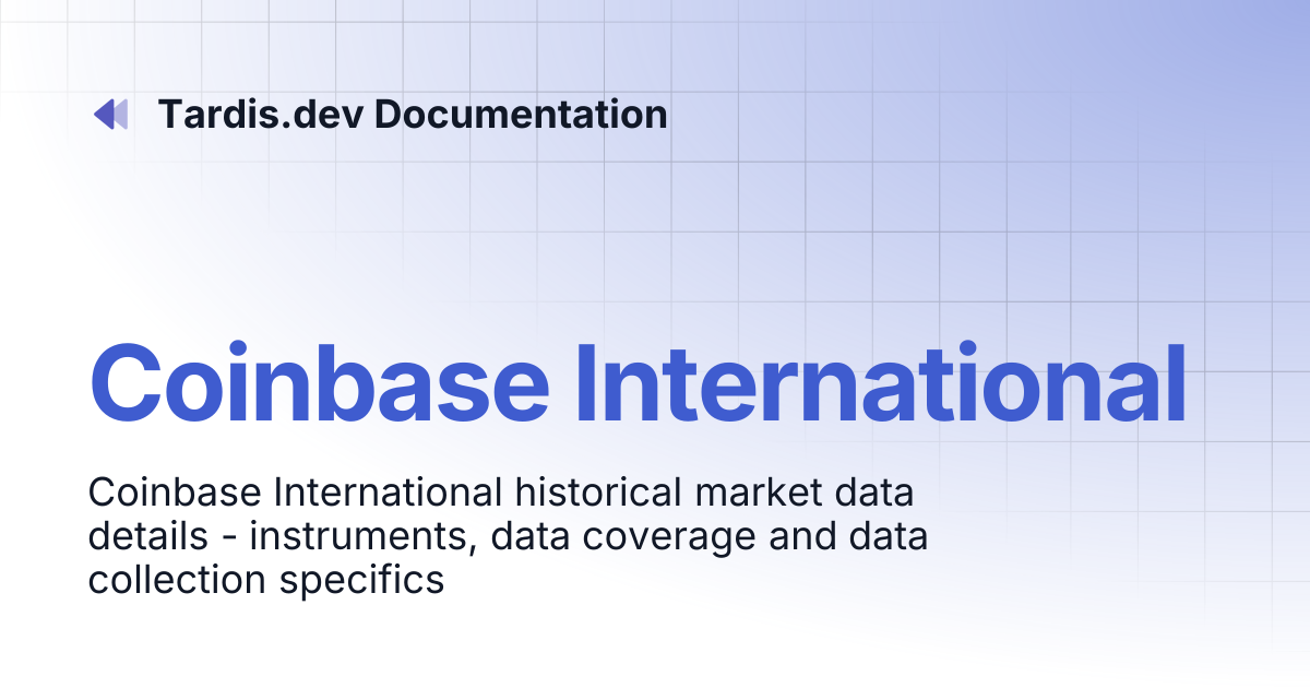 Coinbase International | Tardis.dev Documentation